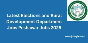 Latest Elections and Rural Development Department Jobs Peshawar Jobs 2025