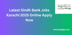 Latest Sindh Bank Jobs Karachi 2025 Online Apply Now
