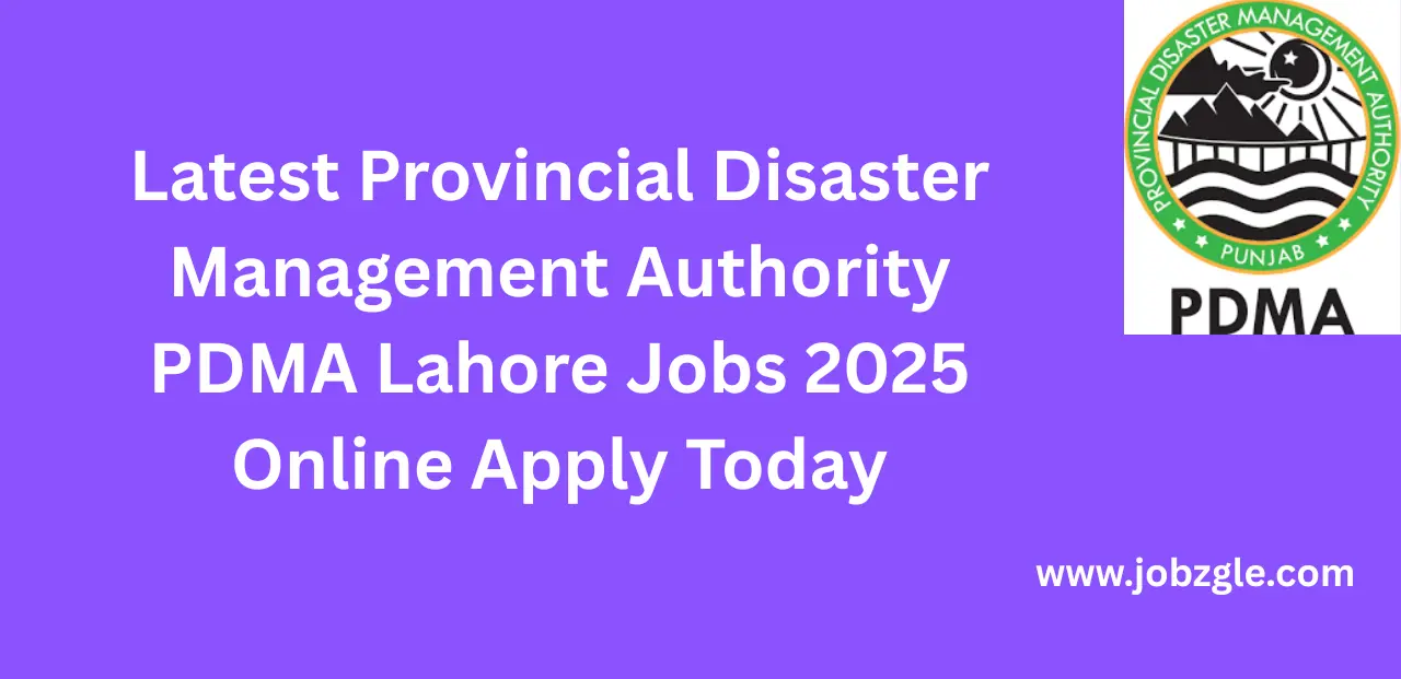 Latest Provincial Disaster Management Authority PDMA Lahore Jobs 2025 Online Apply Today