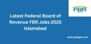 Latest Federal Board of Revenue FBR Jobs 2025 Islamabad
