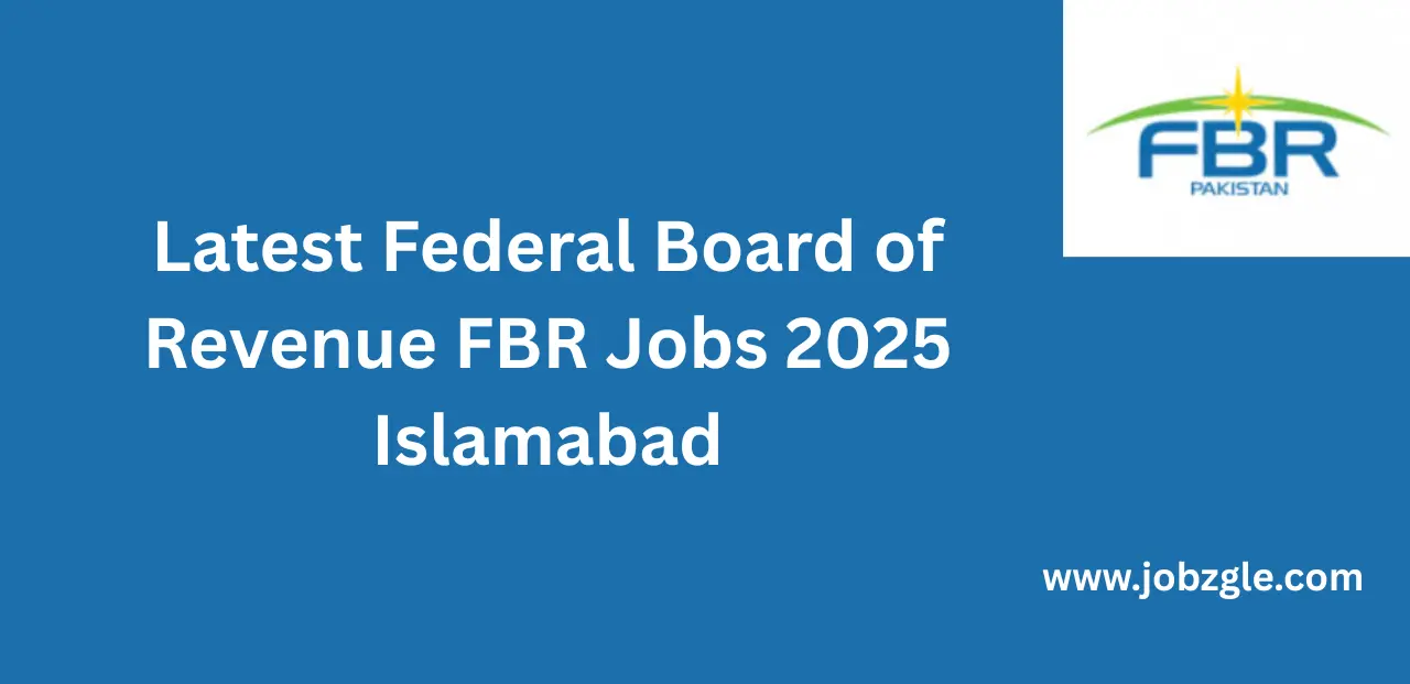 Latest Federal Board of Revenue FBR Jobs 2025 Islamabad