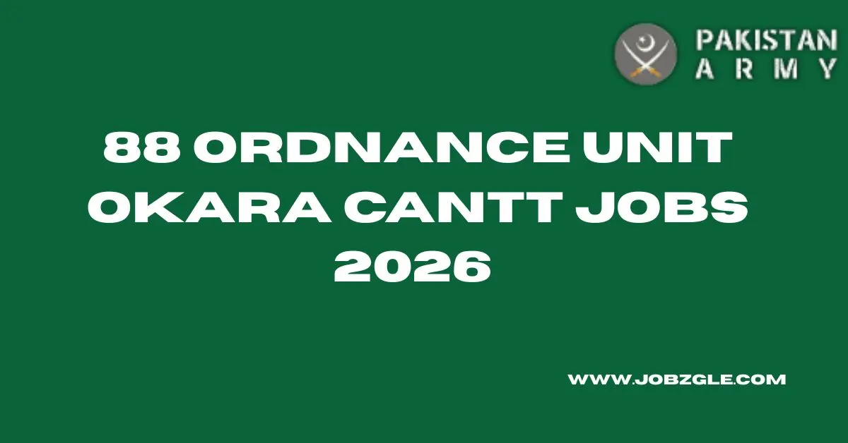 88 Ordnance Unit Okara Cantt Jobs 2026