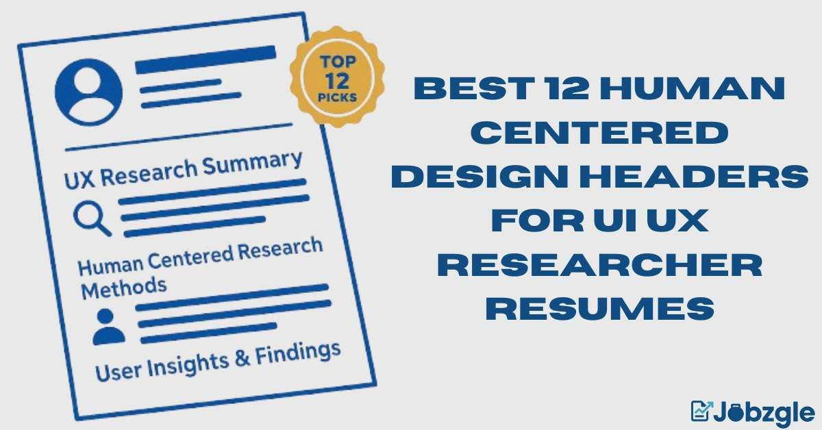 Best 12 Human Centered Design Headers for UI UX Researcher Resumes